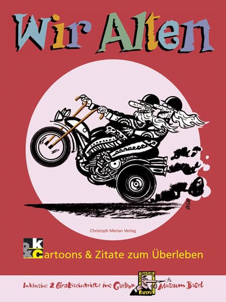 Wir Alten: Cartoons und Zitate zum Überleben Humour & Satire