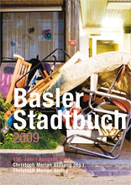 Basler Stadtbuch 2009: 130. Jahr, Ausgabe 2010 Reference Books