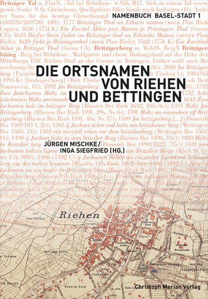 Die Ortsnamen von Riehen und Bettingen: Namenbuch Basel-Stadt 1 (Namenbuch Bastel-Stadt) Reference Books