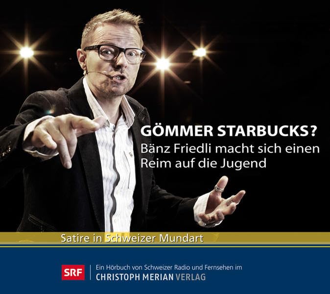 Gömmer Starbucks?: Bänz Friedli macht sich einen Reim auf die Jugend Leisure, Home & Garden
