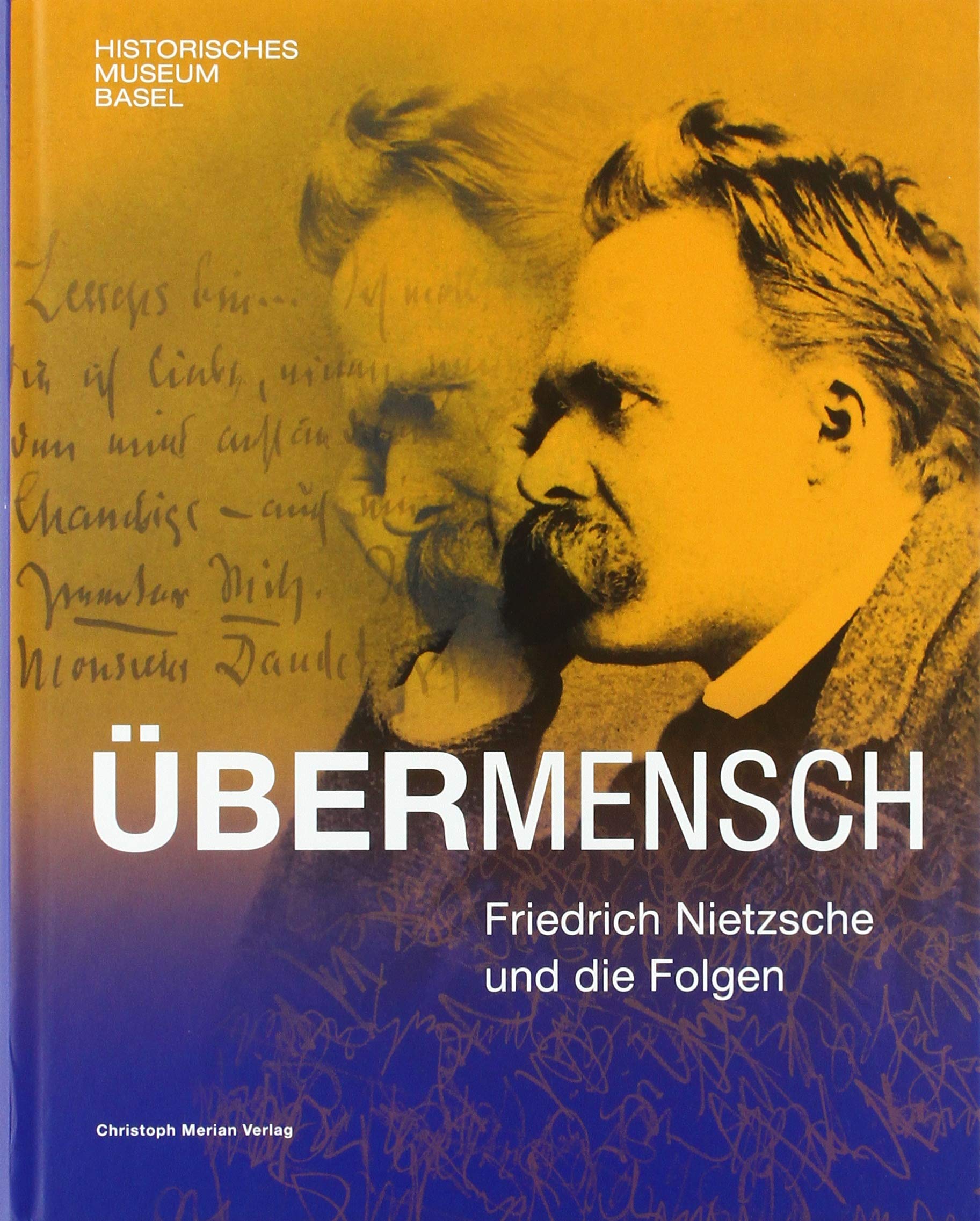 Übermensch: Friedrich Nietzsche und die Folgen Science