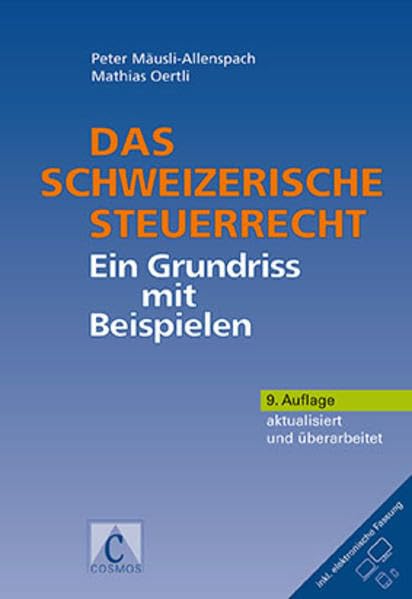 Das schweizerische Steuerrecht: Ein Grundriss mit Beispielen Law