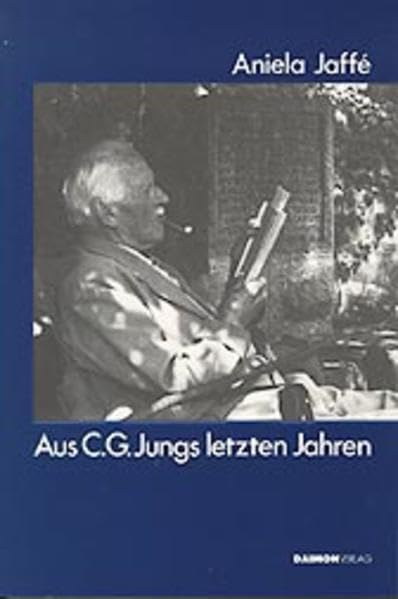 Aus C. G. Jungs letzten Jahren: Und andere Aufsätze Memories