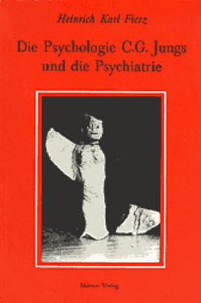 Die Psychologie C. G. Jungs und die Psychiatrie book