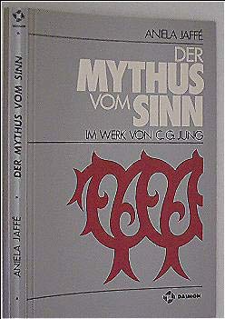 Der Mythus vom Sinn: Im Werk von C. G. Jung Psychology