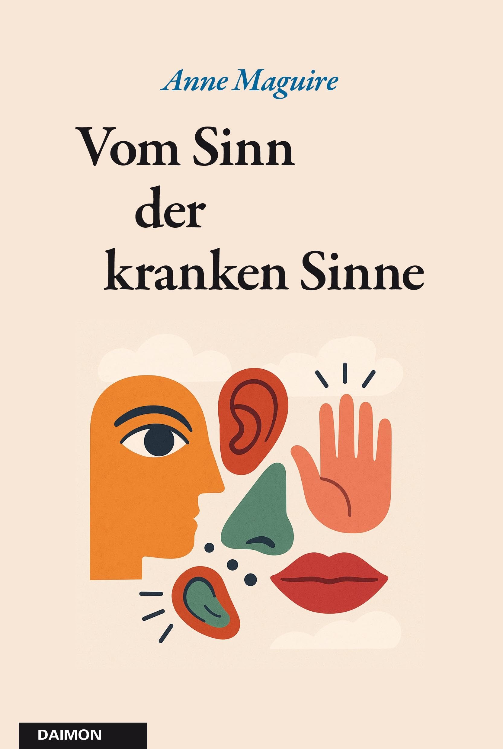 Vom Sinn der kranken Sinne Medicine