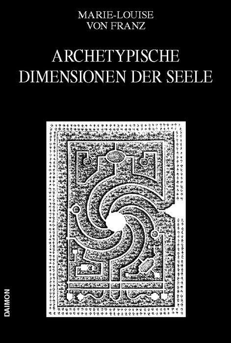 Ausgewählte Schriften 04. Archetypische Dimensionen der Seele Philosophy
