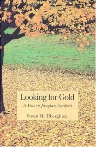 Looking for Gold: A Year in Jungian Analysis book