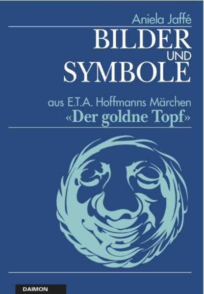 Bilder und Symbole aus E.T.A. Hoffmanns Märchen «Der goldne Topf» Philosophy