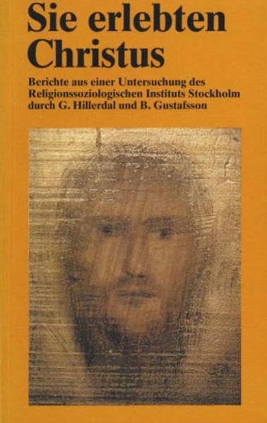 Sie erlebten Christus: Berichte aus einer Untersuchung des Religionssoziologischen Instituts, Stockholm Religion & Esotericism