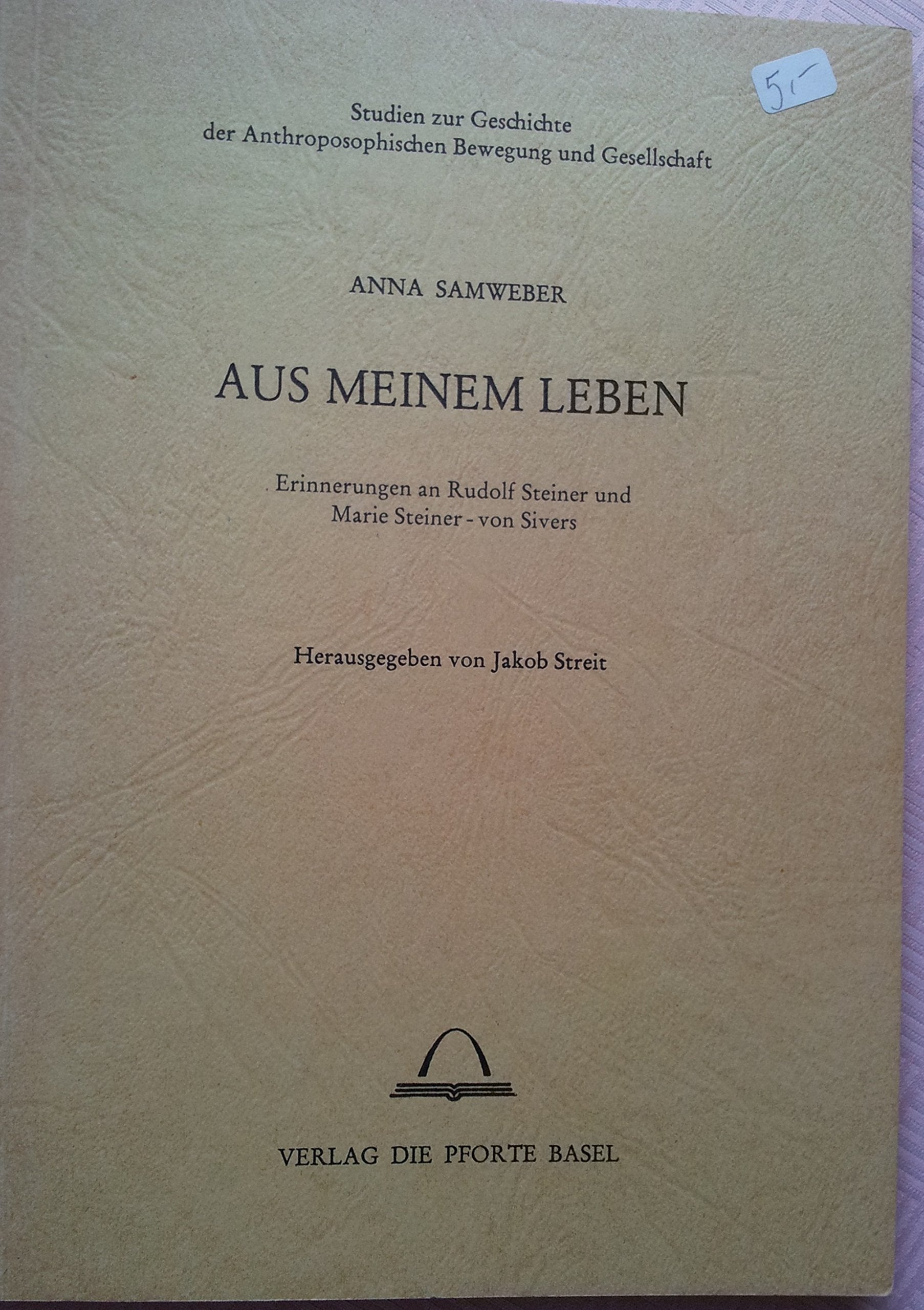 Aus meinem Leben: Erinnerungen an Rudolf Steiner und Marie Steiner-von Sivers Science