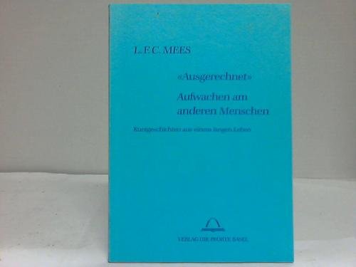 'Ausgerechnet', Aufwachen am anderen Menschen: Kurzgeschichten aus einem langen Leben book