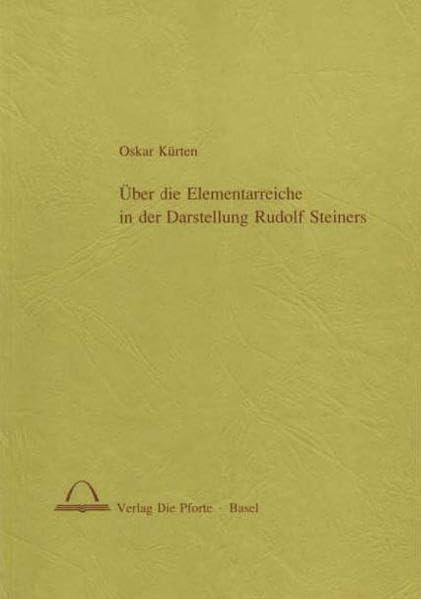 Über die Elementarreiche in der Darstellung Rudolf Steiners: Aus dem Nachlass herausgegeben Science