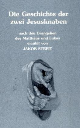 Die Geschichte der zwei Jesusknaben nach den Evangelien des Matthäus und Lukas Memories