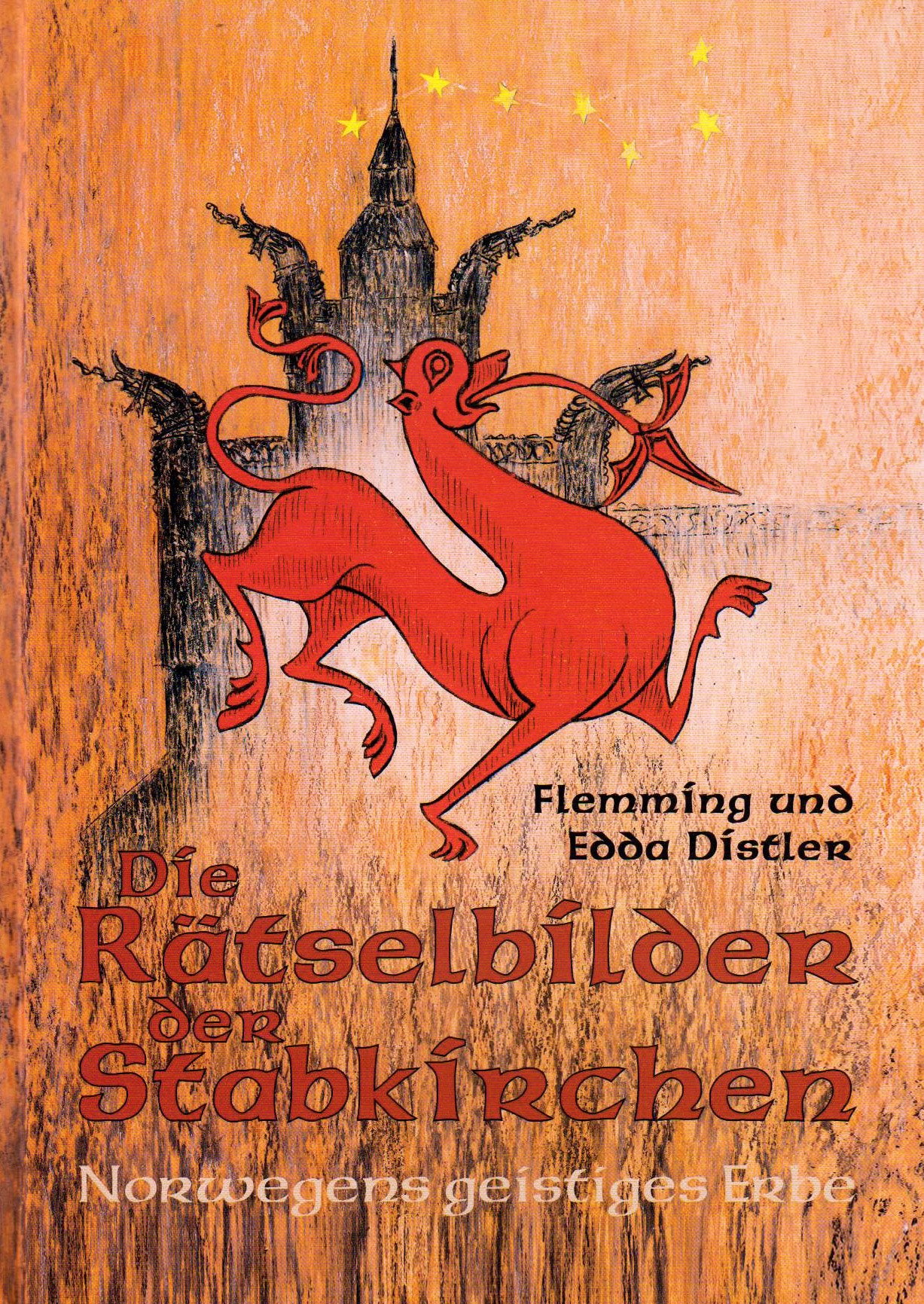 Die Rätselbilder der Stabkirchen: Norwegens geistiges Erbe Architecture