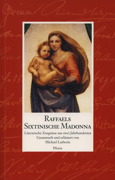 Raffaels Sixtinische Madonna: Zeugnisse aus zwei Jahrhunderten Film, Art & Culture