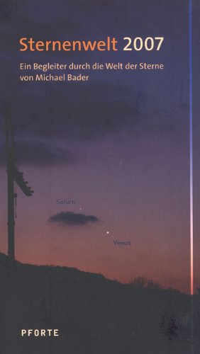 Sternenwelt 2007: Ein Begleiter durch die Welt der Sterne von Michael Bader Natural Sciences
