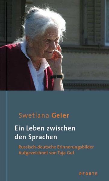 Ein Leben zwischen den Sprachen: Russisch-deutsche Erinnerungsbilder Essays & Short Stories
