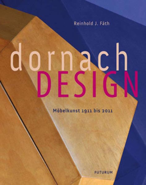 DornachDesign: Möbelkunst 1910 bis 2010 Architecture