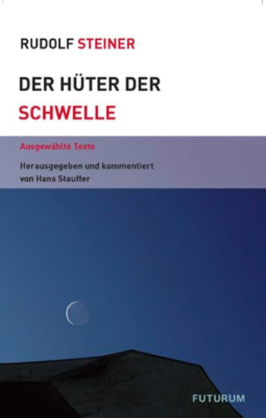 Der Hüter der Schwelle: Ausgewählte Texte (Themenwelten) Health, Nutrition & Fitness