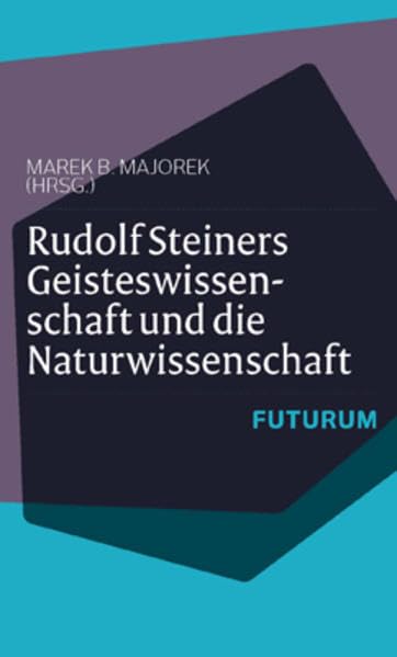 Rudolf Steiners Geisteswissenschaft und die Naturwissenschaft Health, Nutrition & Fitness