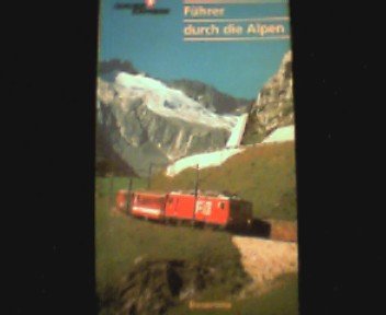 Der Glacier Express: Führer durch die Alpen Books