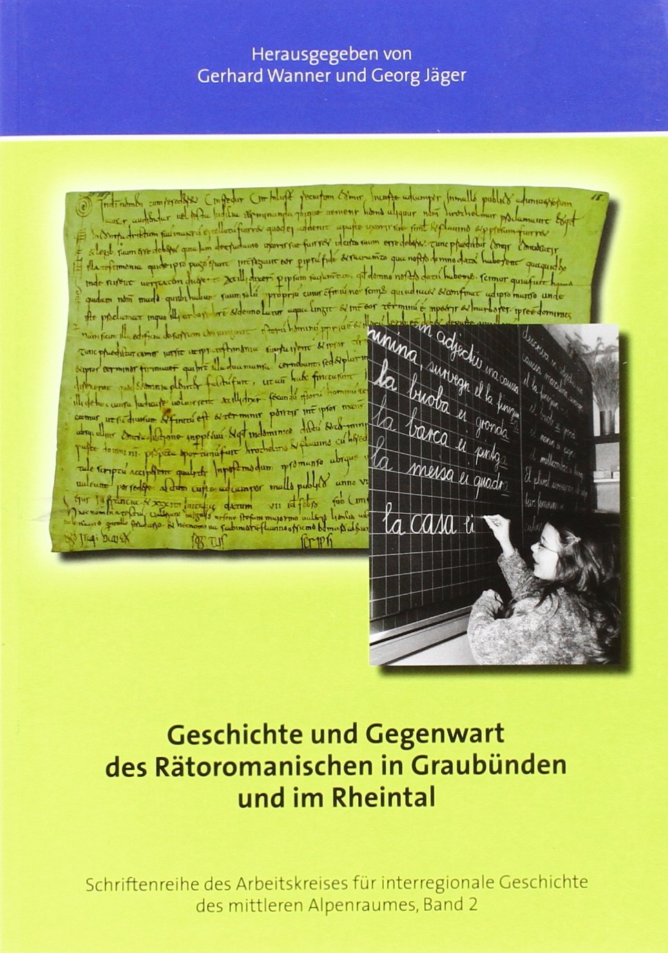 Geschichte und Gegenwart des Rätoromanischen in Graubünden und im Rheintal Books