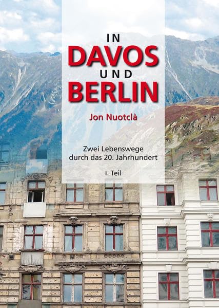 In Davos und Berlin, 1. Teil: Zwei Lebenswege durch das 20. Jahrhundert Contemporary literature