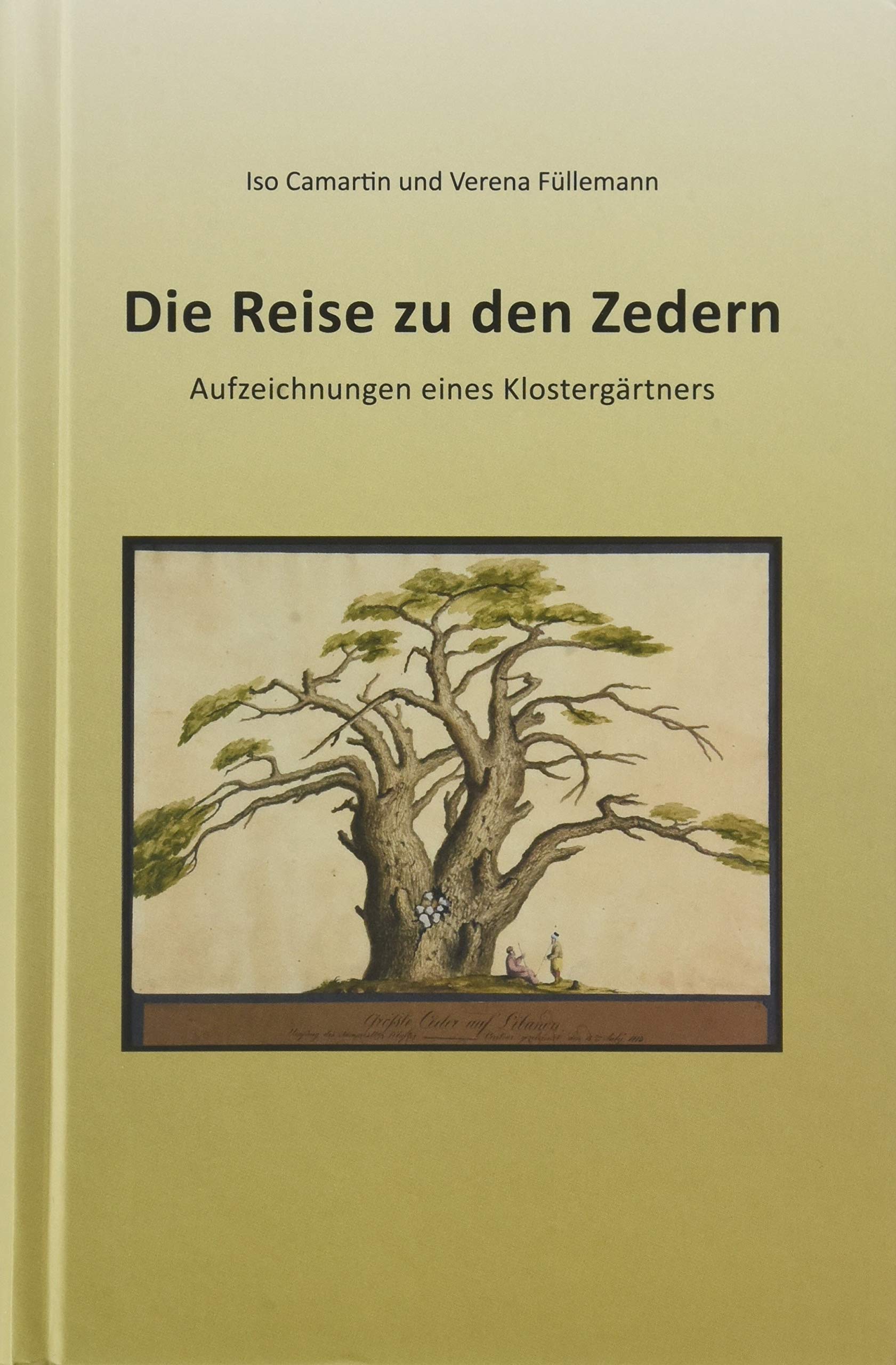 Die Reise zu den Zedern: Aufzeichnungen eines Klostergärtners Fiction