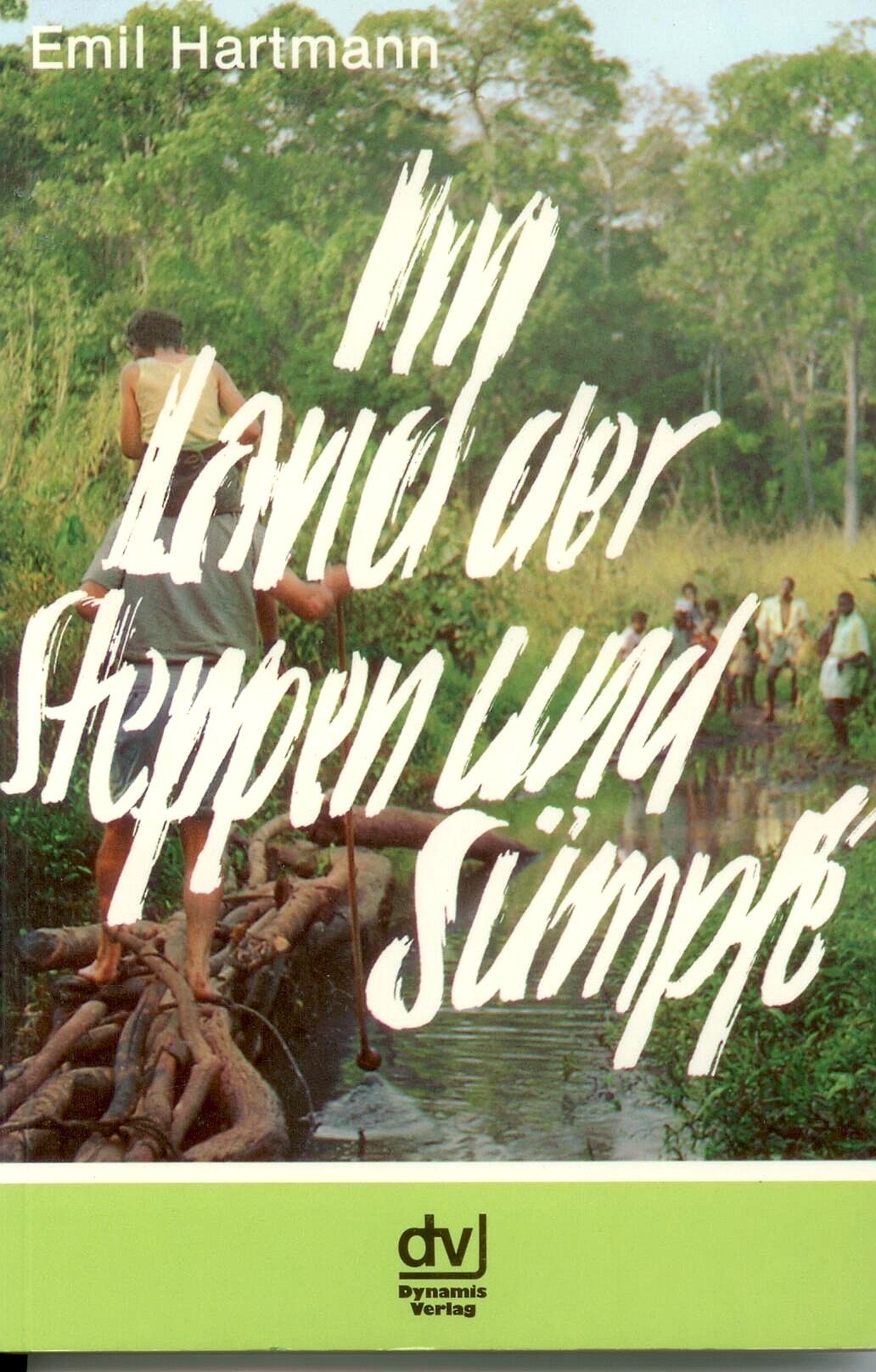 Im Land der Steppen und Sümpfe. Ein Leben für die Mission Books