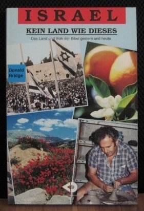 Israel - Kein Land wie dieses. Das Land und Volk der Bibel gestern und heute Politics & History