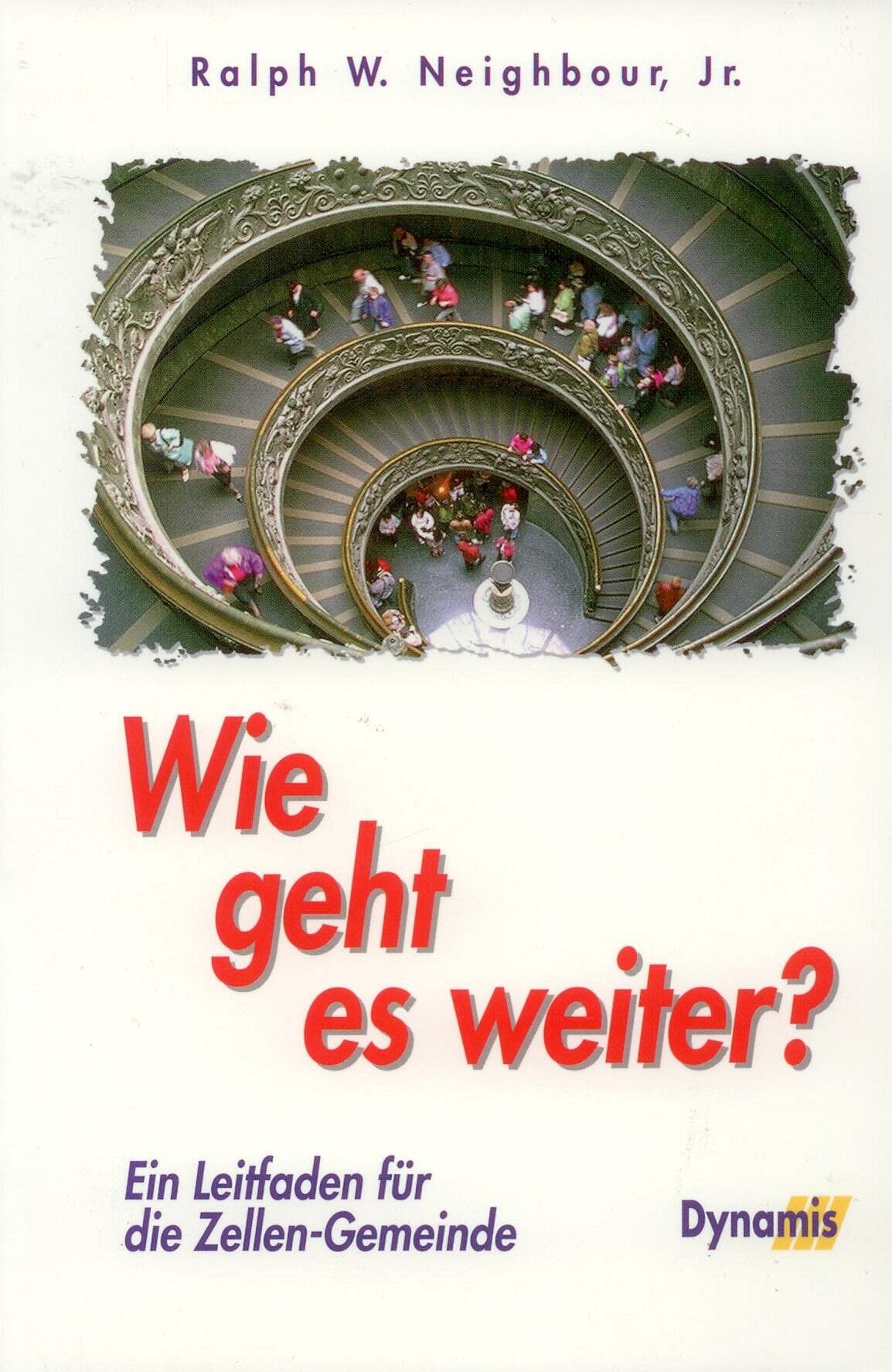 Wie geht es weiter?. Ein Leitfaden für die Zellen-Gemeinde Religion & Esotericism