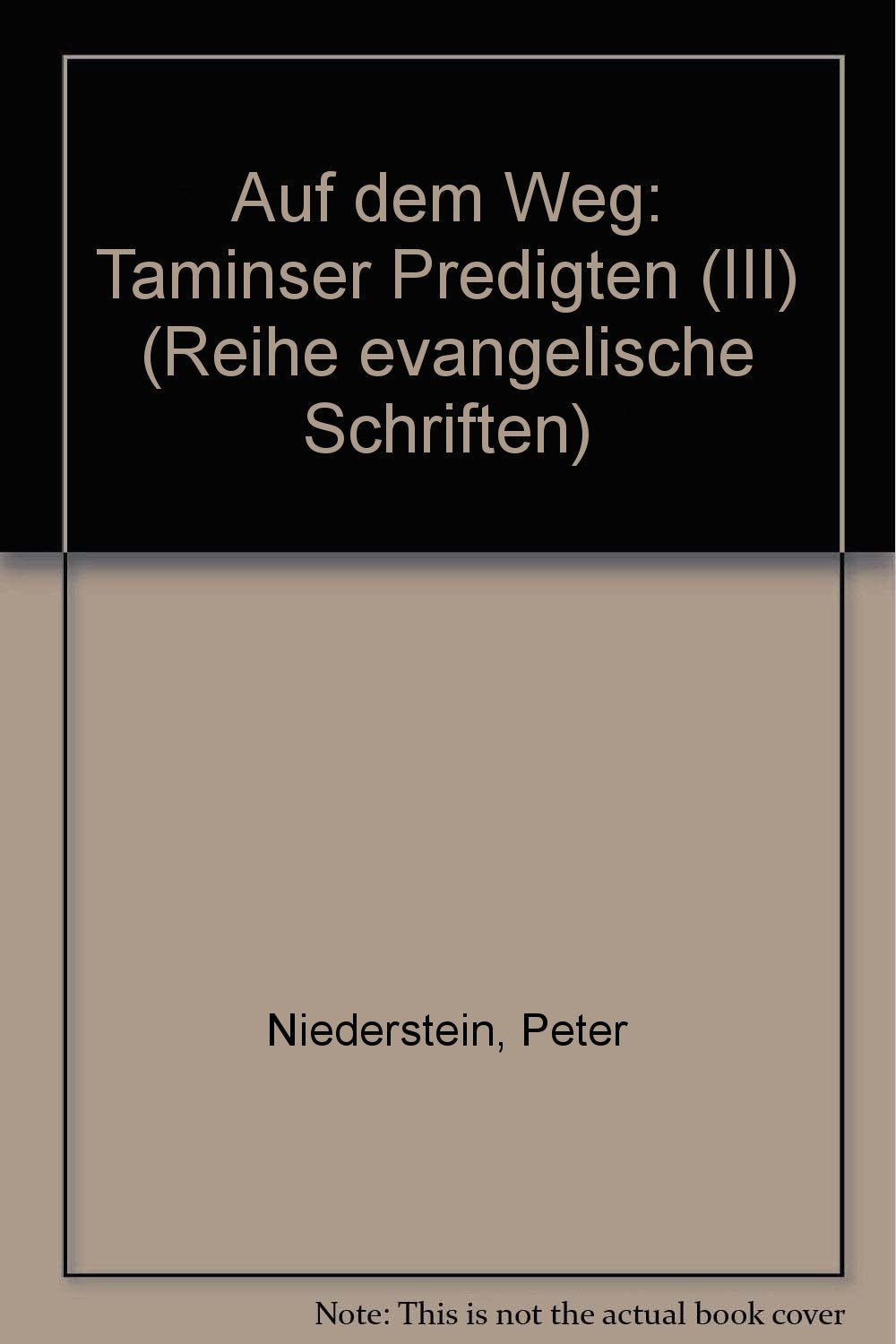 Auf dem Weg: Taminser Predigten (III) (Evangelische Schriften) Religion & Esotericism