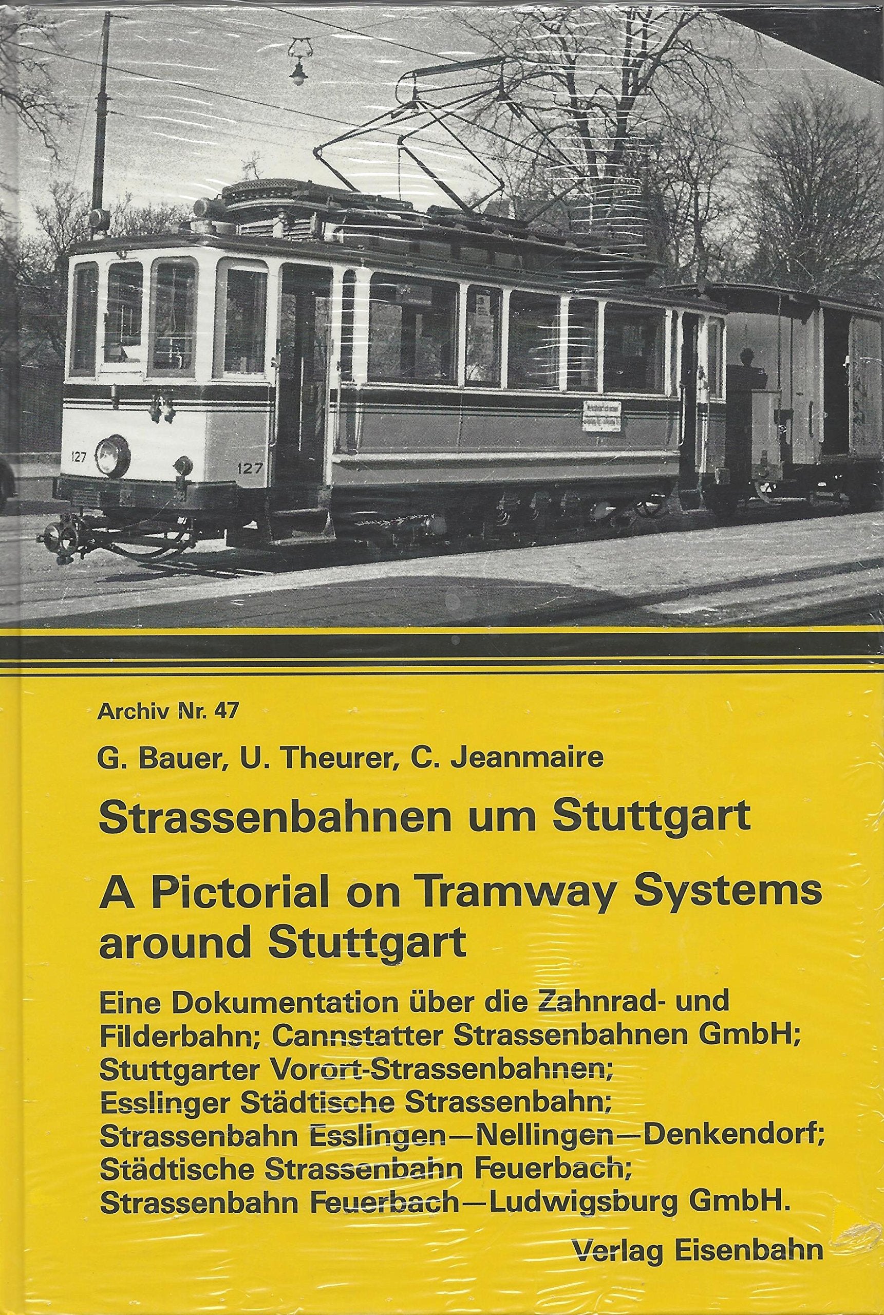 Straßenbahnen um Stuttgart: Eine Dokumentation . . . (Archiv, Nr.47) Books