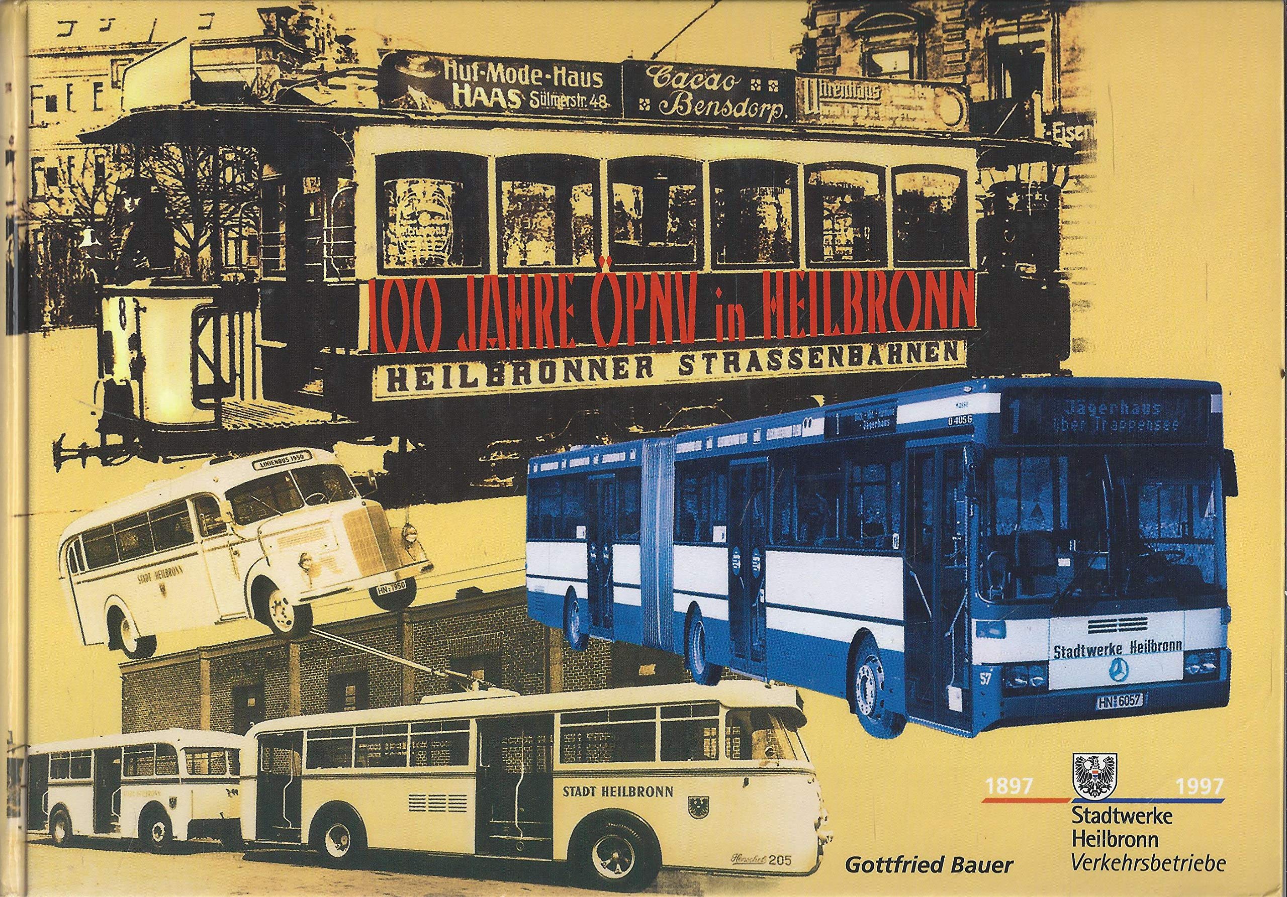 Nahverkehr Heilbronn, einmal Harmonie bitte!. Öffentlicher Verkehr in Heilbronn - Bauer, G. book