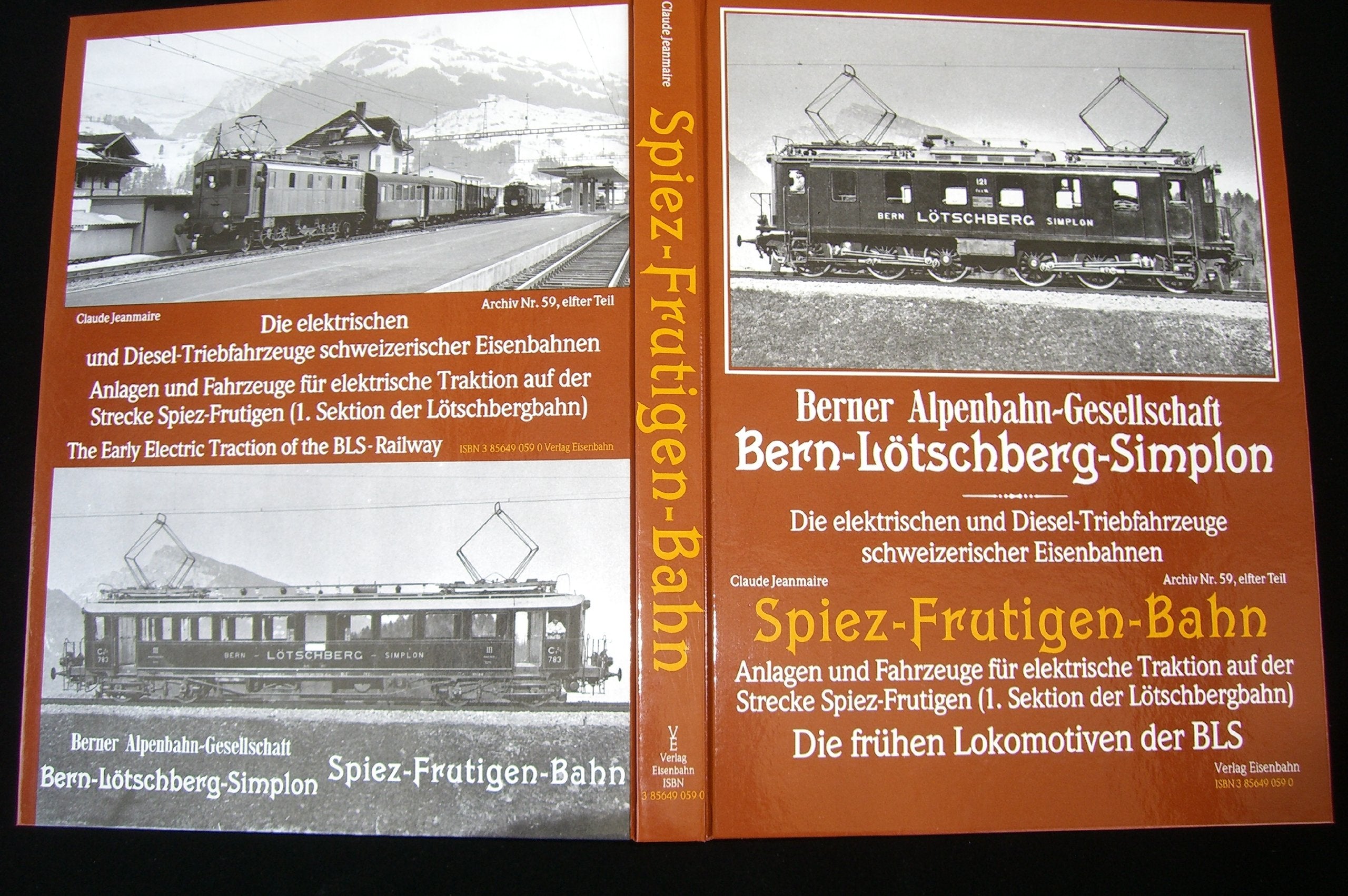 Spiez-Frutigen-Bahn - Anlagen und Fahrzeuge für elektrische Traktion auf der Strecke Spiez-Frutigen (1. Sektion der Lötschbergbahn) - Die frühen Lokomotiven der BLS (Bern Lötschberg Simplon) Books
