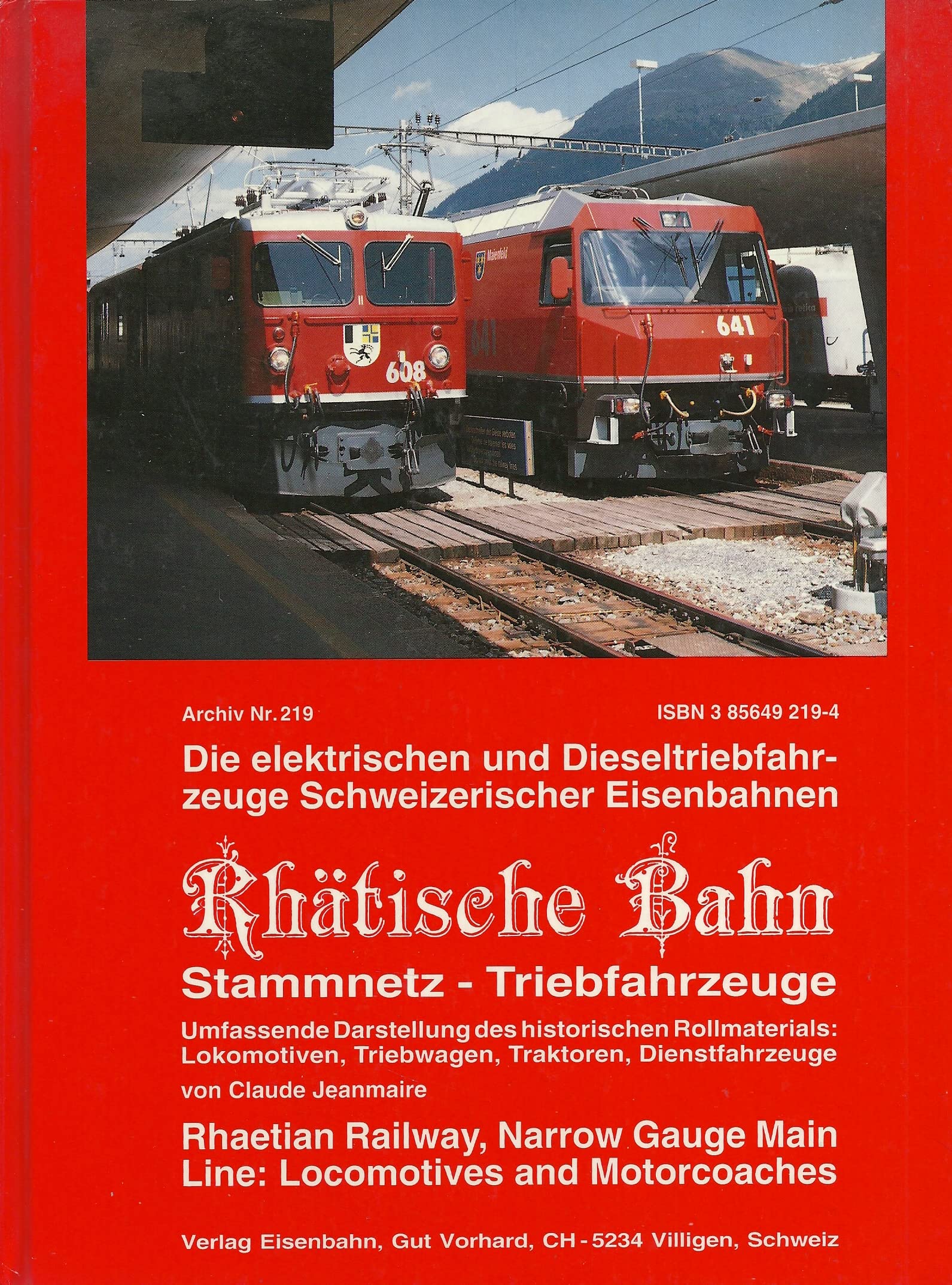 Rhätische Bahn-Stammnetz-Triebfahrzeuge. Archiv-Nummer 219 Books