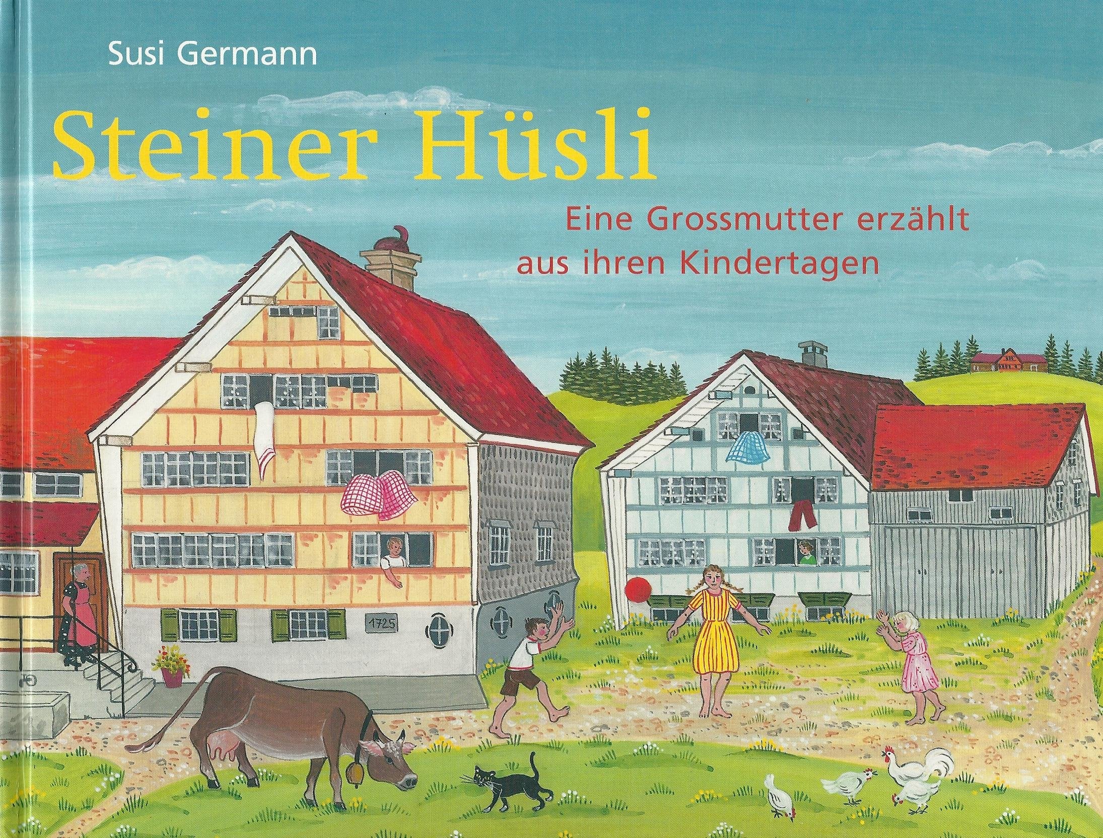 Steiner Hüsli - Eine Grossmutter erzählt aus ihren Kindertagen Books