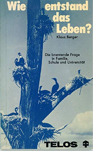 Wie entstand das Leben?. Die brennende Frage in Familie, Schule und Universität Religion & Esotericism