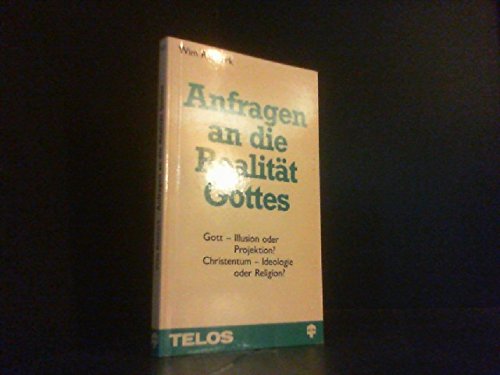 Product Image: Anfragen an die Realität Gottes. Gott - Illusion oder Projektion? Christentum - Ideologie oder Religion?