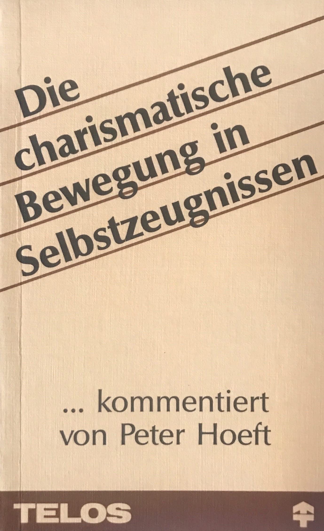 Die charismatische Bewegung in Selbstzeugnissen - Peter Hoeft book