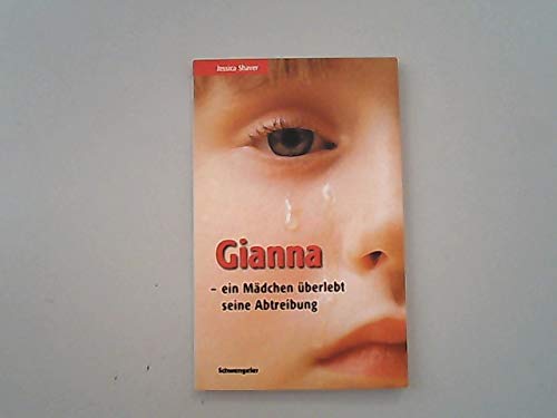 Product Image: Gianna - ein Mädchen überlebt ihre Abtreibung