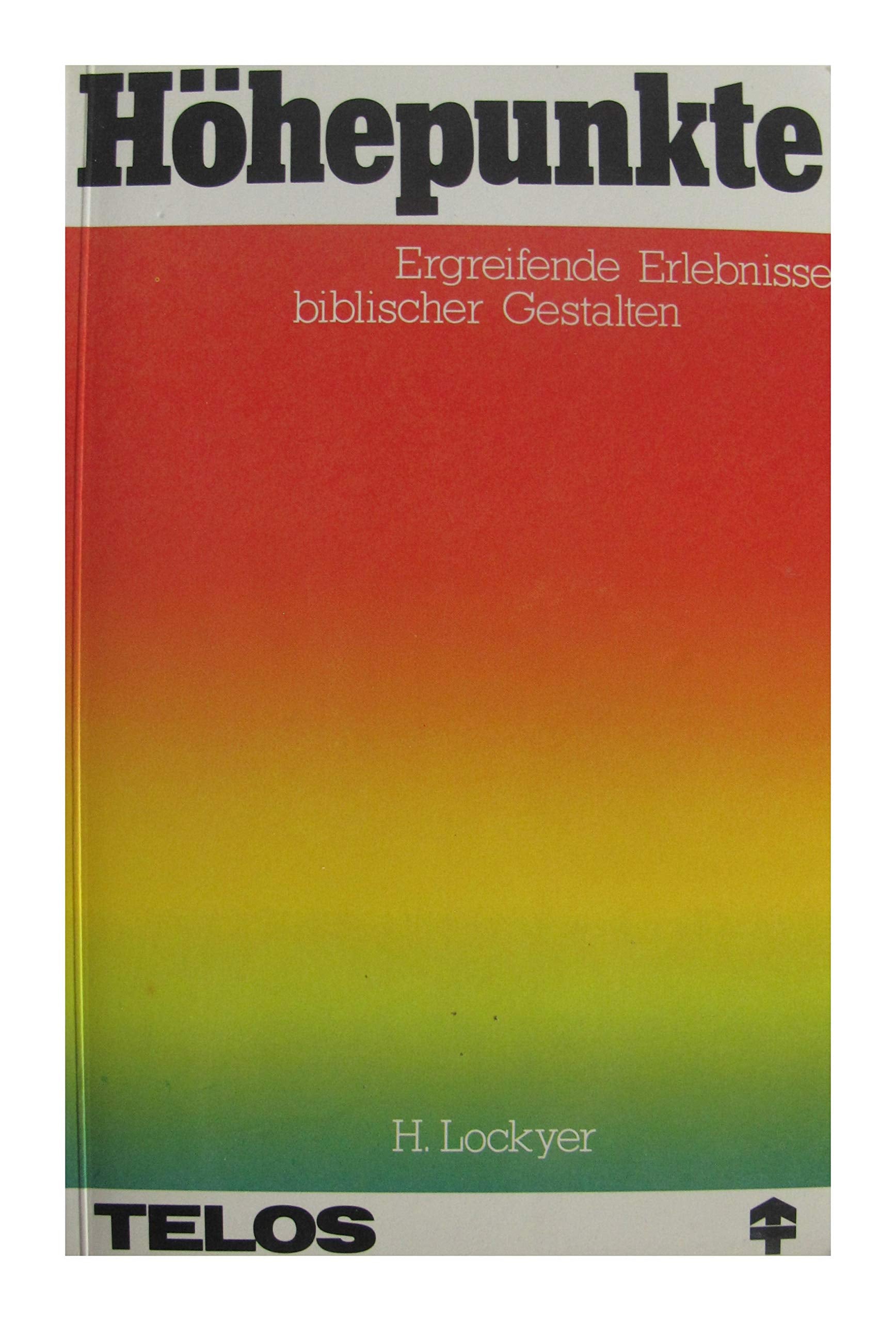Höhepunkte. Ergreifende Erlebnisse biblischer Gestalten Books