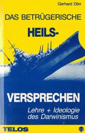 Das betrügerische Heilsversprechen. Lehre und Ideologie des Darwinismus General education