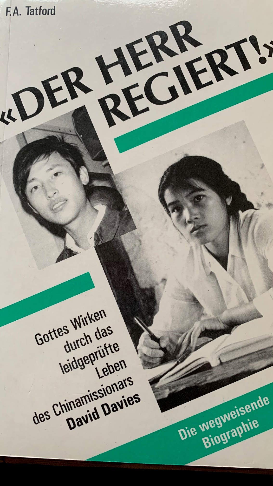 Der Herr regiert. Gottes Wirken durch das leidgeprüfte Leben des Chinamissionars David Davies Books