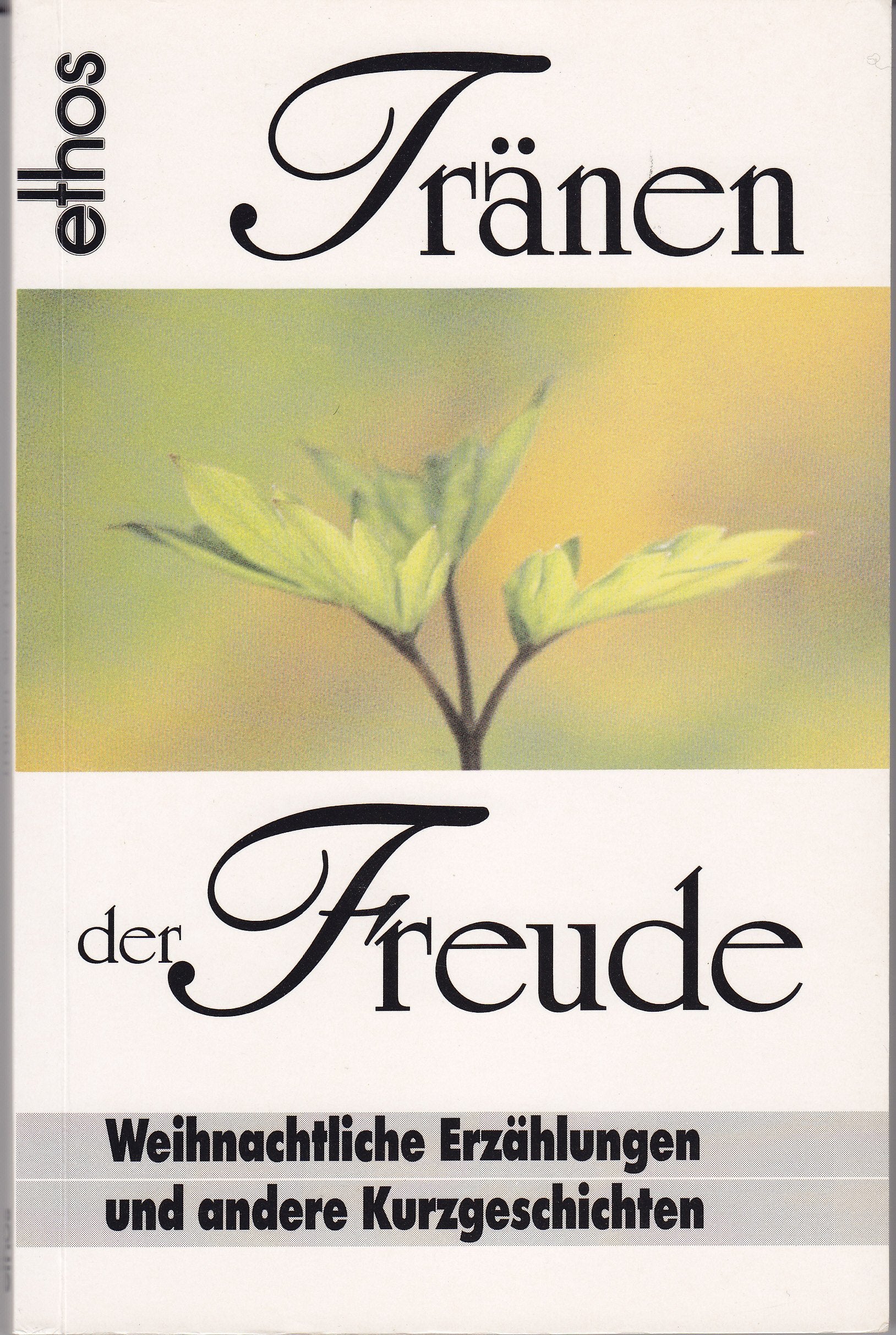 Tränen der Freude. Weihnachtliche Erzählungen und andere Kurzgeschichten Books