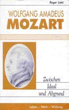 Wolfgang Amadeus Mozart. Zwischen Ideal und Abgrund Memories