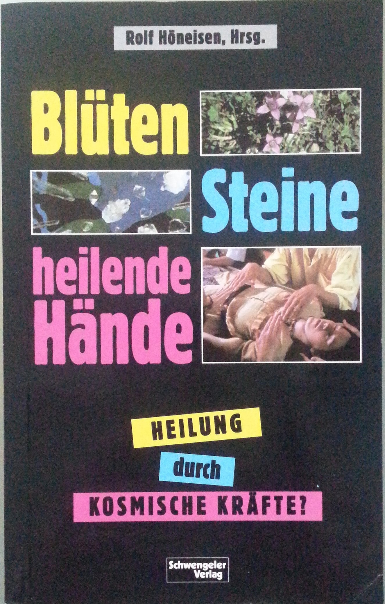 Blüten, Steine, heilende Hände. Heilung durch kosmische Kräfte? Health, Nutrition & Fitness