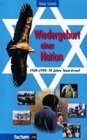 Wiedergeburt einer Nation. 1948-1998: 50 Jahre Staat Israel Politics & History