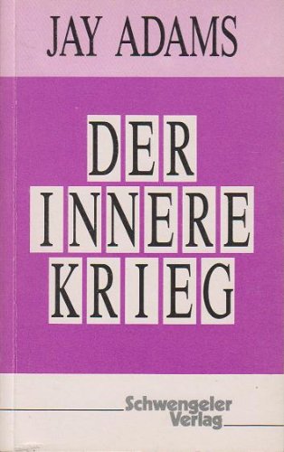 Der innere Krieg. Eine biblische Strategie für geistliche Kampfführung Religion & Esotericism